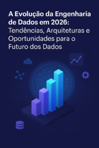 Evolução da Engenharia de Dados